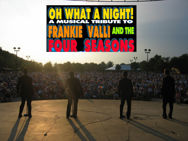 Oh What a Night! A Musical Tribute to Frankie Valli and the Four Seasons 2010